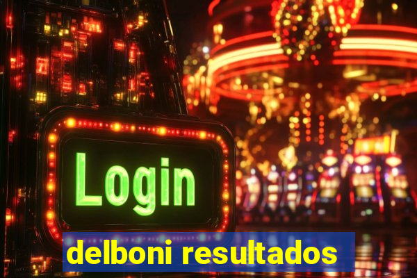 delboni resultados